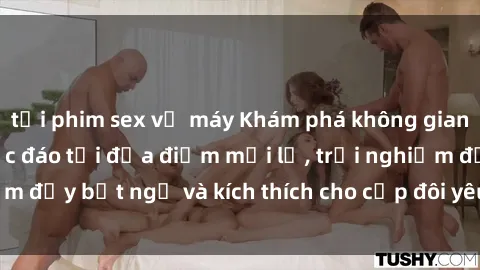 tải phim sex về máy Khám phá không gian sex quán cà phê độc đáo tại địa điểm mới lạ, trải nghiệm đầy bất ngờ và kích thích cho cặp đôi yêu thích thử thách.