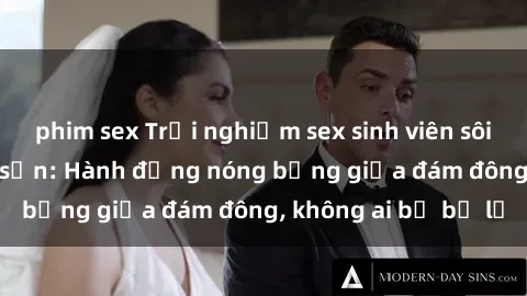 phim sex Trải nghiệm sex sinh viên sôi động trong khách sạn: Hành động nóng bỏng giữa đám đông, không ai bị bỏ lỡ