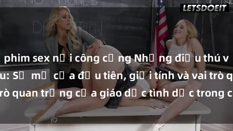 phim sex nơi công cộng Những điều thú vị về sex ở Bắc Âu: Sự mở cửa đầu tiên, giới tính và vai trò quan trọng của giáo dục tình dục trong các quốc gia này.