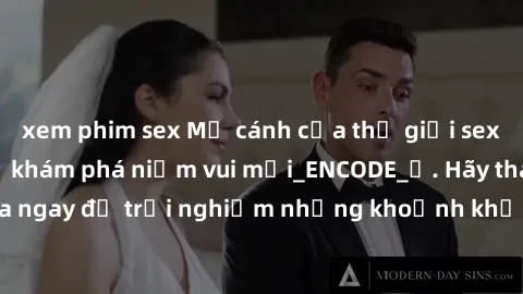 xem phim sex Mở cánh cửa thế giới sex MILF Việt Nam để khám phá niềm vui mới_ENCODE_. Hãy tham gia ngay để trải nghiệm những khoảnh khắc đầy kích thích và đam mê.